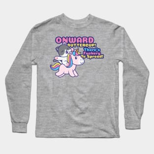 Onward Buttercup! Long Sleeve T-Shirt